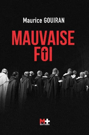 Maurice Gouiran – Mauvaise foi